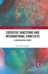 Bild vom Artikel Coercive Sanctions and International Conflicts vom Autor Mark Daniel Jaeger