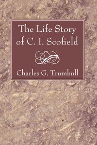 Produktbild: The Life Story of C. I. Scofield