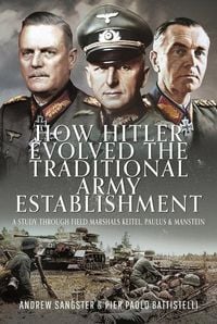 Produktbild: How Hitler Evolved the Traditional Army Establishment