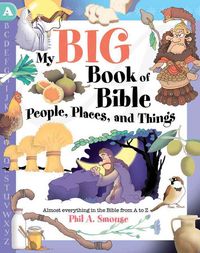 Produktbild: My Big Book of Bible People, Places, and Things: Almost Everything in the Bible from A to Z