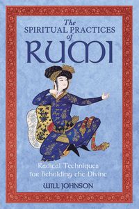 Produktbild: The Spiritual Practices of Rumi