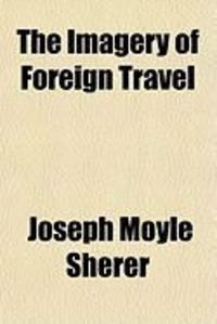 Produktbild: The Imagery of Foreign Travel