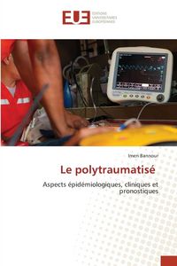 Produktbild: Le polytraumatis&eacute;