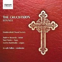 Produktbild: Cullen/Huddersfield Choral Society/Kenne: Crucifixion