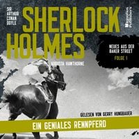 Produktbild: Sherlock Holmes: Ein geniales Rennpferd (Neues aus der Baker Street, Folge 1)
