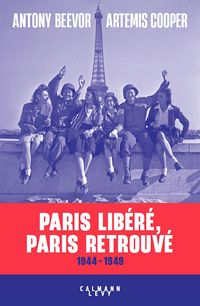 Produktbild: Paris lib&eacute;r&eacute;, Paris retrouv&eacute;