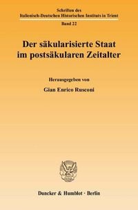 Produktbild: Der s&auml;kularisierte Staat im posts&auml;kularen Zeitalter.