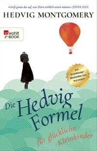 Produktbild: Die Hedvig-Formel f&uuml;r gl&uuml;ckliche Kleinkinder