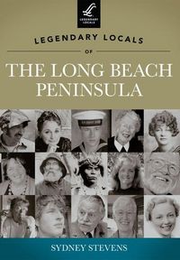 Produktbild: Legendary Locals of the Long Beach Peninsula, Washington