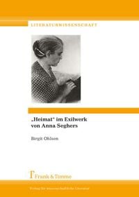 Produktbild: &bdquo;Heimat&ldquo; im Exilwerk von Anna Seghers
