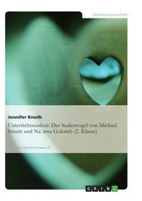 Produktbild: Unterrichtseinheit: Der Seelenvogel von Michael Snunit und Na&acute;ama Golomb (2. Klasse)