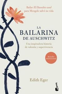 Produktbild: La Bailarina de Auschwitz. Edici&oacute;n Tapa Dura / The Choice: Embrace the Possible