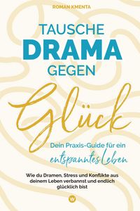 Produktbild: Tausche Drama gegen Gl&uuml;ck