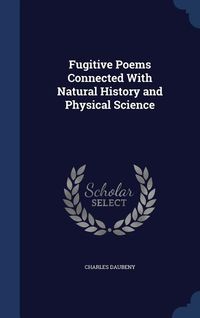 Produktbild: Fugitive Poems Connected With Natural History and Physical Science