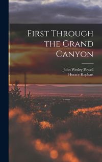 Produktbild: First Through the Grand Canyon