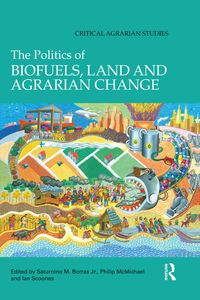 Produktbild: The Politics of Biofuels, Land and Agrarian Change