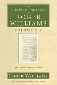 Produktbild: The Complete Writings of Roger Williams, Volume 6