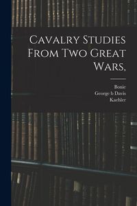 Produktbild: Cavalry Studies From two Great Wars,