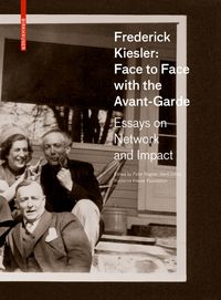 Produktbild: Frederick Kiesler: Face to Face with the Avant-Garde