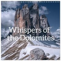 Produktbild: Whispers of the Dolomites (Wall Calendar 2026 12 &times; 12 Inch) CALVENDO 12 Month Wall Calendar