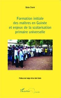 Produktbild: Formation initiale des ma&icirc;tres en Guin&eacute;e et enjeux de la scolarisation primaire universelle