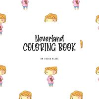 Neverland Coloring Book for Children (8.5x8.5 Coloring Book / Activity Book)