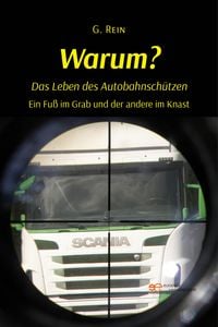 Produktbild: WARUM? Das Leben des Autobahnsch&uuml;tzen