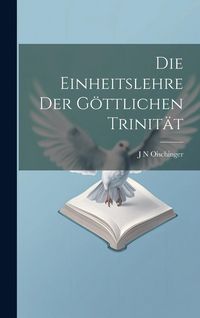 Produktbild: Die Einheitslehre der g&ouml;ttlichen Trinit&auml;t