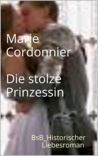 Produktbild: Die stolze Prinzessin