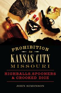 Produktbild: Prohibition in Kansas City, Missouri
