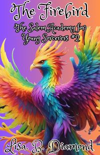 Produktbild: The Firebird (The Salem Academy for Young Sorcerers, #2)