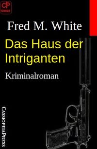 Produktbild: Das Haus der Intriganten: Kriminalroman