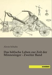 Produktbild: Das höfische Leben zur Zeit der Minnesinger - Zweiter Band