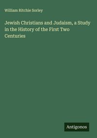 Produktbild: Jewish Christians and Judaism, a Study in the History of the First Two Centuries