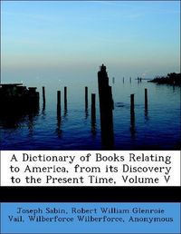 Produktbild: Sabin, J: Dictionary of Books Relating to America, from its