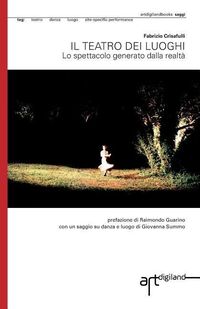 Produktbild: Il teatro dei luoghi. Lo spettacolo generato dalla realta'