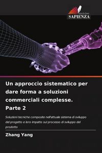 Produktbild: Un approccio sistematico per dare forma a soluzioni commerciali complesse. Parte 2