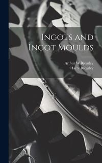Produktbild: Ingots and Ingot Moulds