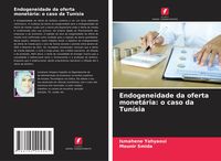 Produktbild: Endogeneidade da oferta monet&aacute;ria: o caso da Tun&iacute;sia