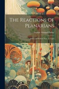 Produktbild: The Reactions Of Planarians