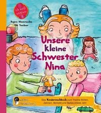 Produktbild: Unsere kleine Schwester Nina - Das Kindersachbuch zum Thema Stillen, Zahnen, Beikost und Babys erstes Jahr