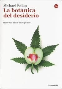 Produktbild: La botanica del desiderio. Il mondo visto dalle piante