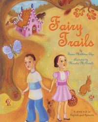Produktbild: Fairy Trails: A Story Told in English and Spanish