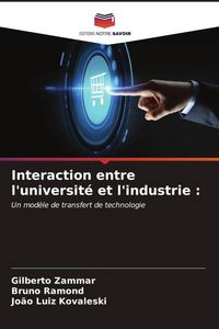 Produktbild: Interaction entre l'universit&eacute; et l'industrie :