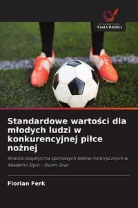 Produktbild: Standardowe warto&iquest;ci dla m&iquest;odych ludzi w konkurencyjnej pi&iquest;ce no&iquest;nej