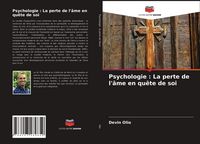 Produktbild: Psychologie : La perte de l'&acirc;me en qu&ecirc;te de soi