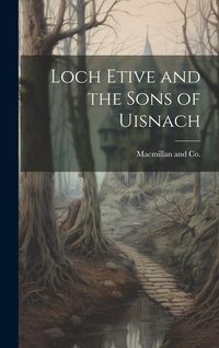 Produktbild: Loch Etive and the Sons of Uisnach