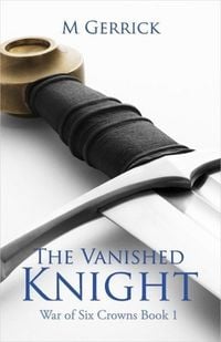 Produktbild: The Vanished Knight (The War of Six Crowns, #1)