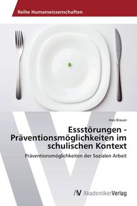 Produktbild: Essst&ouml;rungen - Pr&auml;ventionsm&ouml;glichkeiten im schulischen Kontext