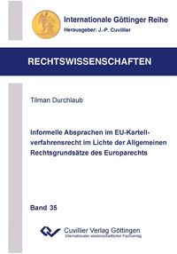 Produktbild: Informelle Absprachen im EU-Kartellverfahrensrecht im Lichte der Allgemeinen Rechtsgrunds&auml;tze des Europarechts